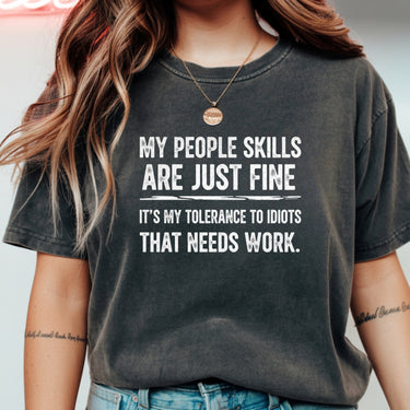 My People Skills Are Fine T-Shirt - Funny Sarcastic Graphic Tee